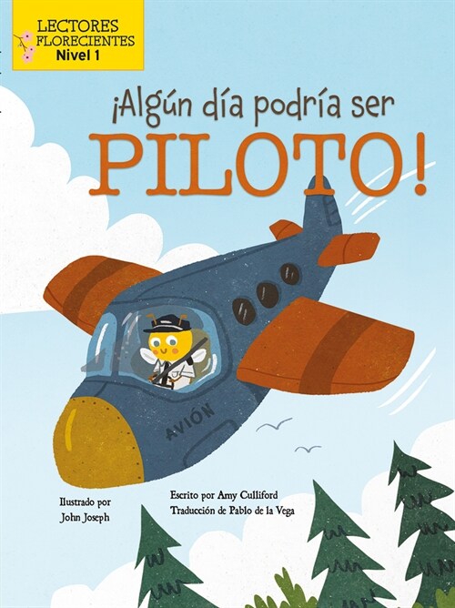 좥lg? D? Podr? Ser Piloto! (Someday I Could Bee a Pilot!) (Library Binding)