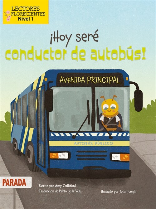 좭oy Ser?Conductor de Autob?! (Today Ill Bee a Bus Driver!) (Library Binding)