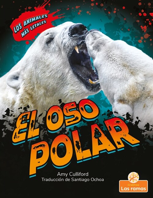 El Oso Polar (Polar Bear) (Library Binding)