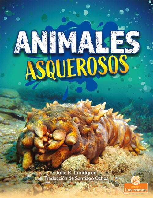 Animales Asquerosos (Gross and Disgusting Animals) (Library Binding)