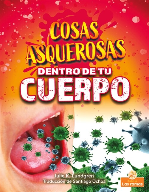 Cosas Asquerosas Dentro de Tu Cuerpo (Gross and Disgusting Stuff in Your Body) (Library Binding)