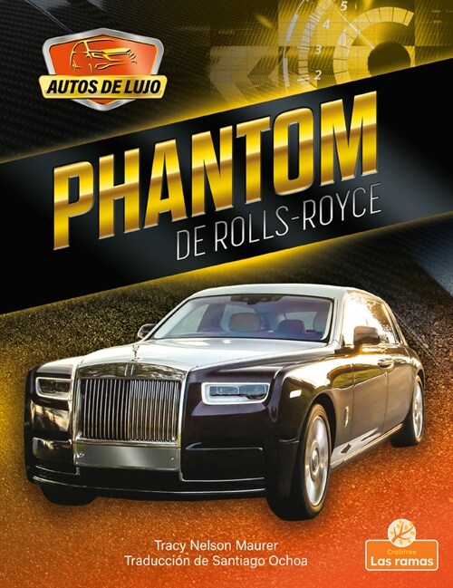 Phantom de Rolls-Royce (Phantom by Rolls-Royce) (Library Binding)