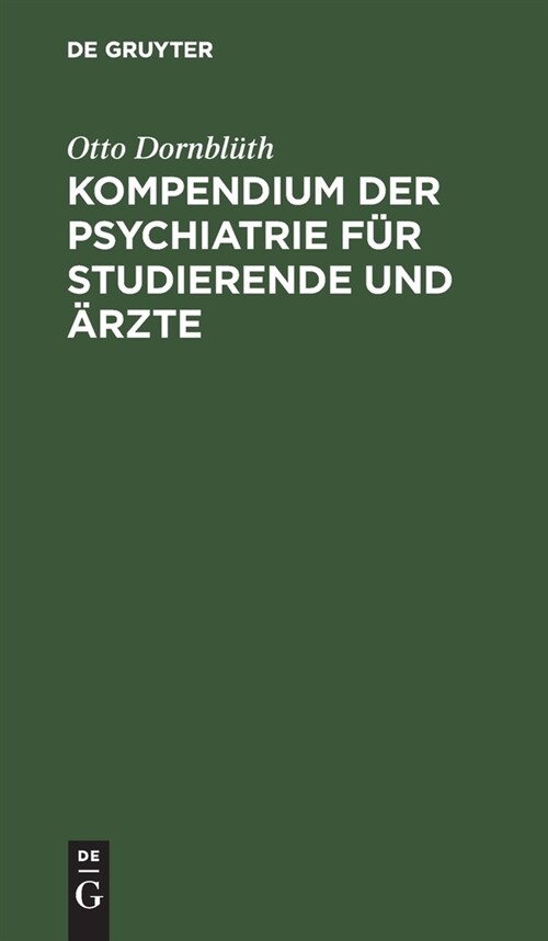 Kompendium der Psychiatrie f? Studierende und 훣zte (Hardcover, Reprint 2021)