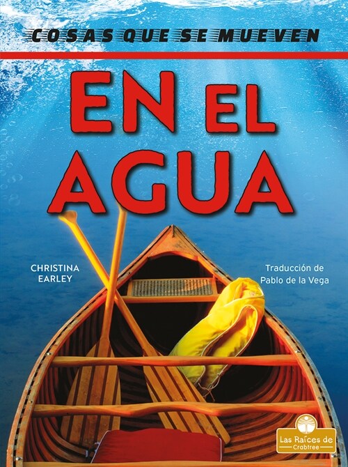 En El Agua (on the Water) (Library Binding)