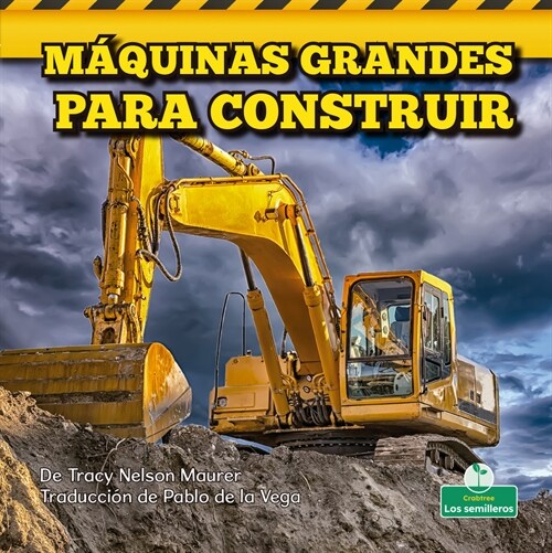 M?uinas Grandes Para Construir (Big Construction Machines) (Library Binding)