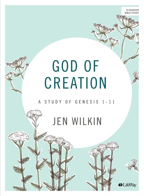 God of Creation - Bible Study Book Revised: A Study of Genesis 1-11 (Paperback)