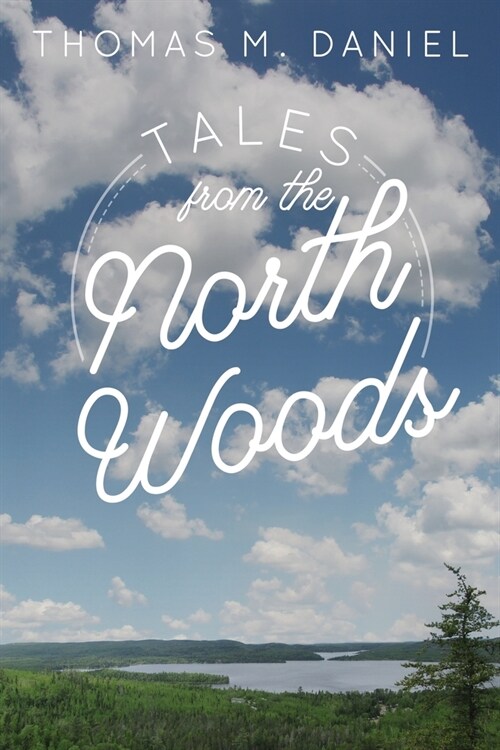 Tales from the North Woods (Paperback)