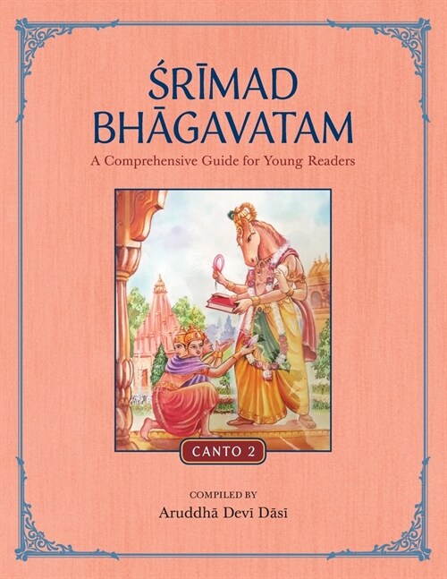 Srimad Bhagavatam: A Comprehensive Guide for Young Readers: Canto 2 (Paperback, Revised)