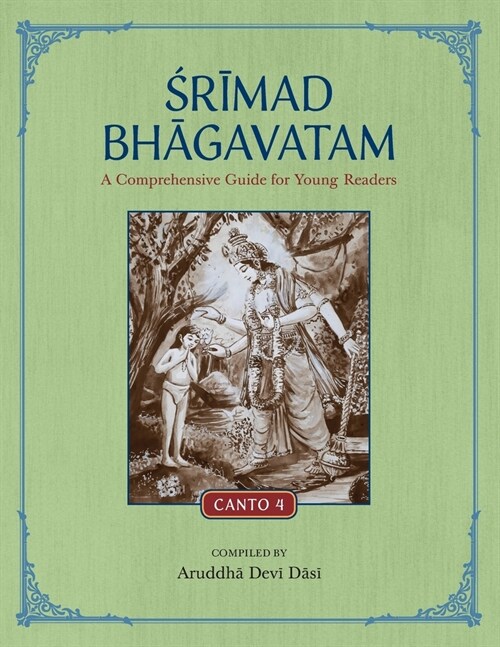 Srimad Bhagavatam: A Comprehensive Guide for Young Readers: Canto 4 (Paperback)