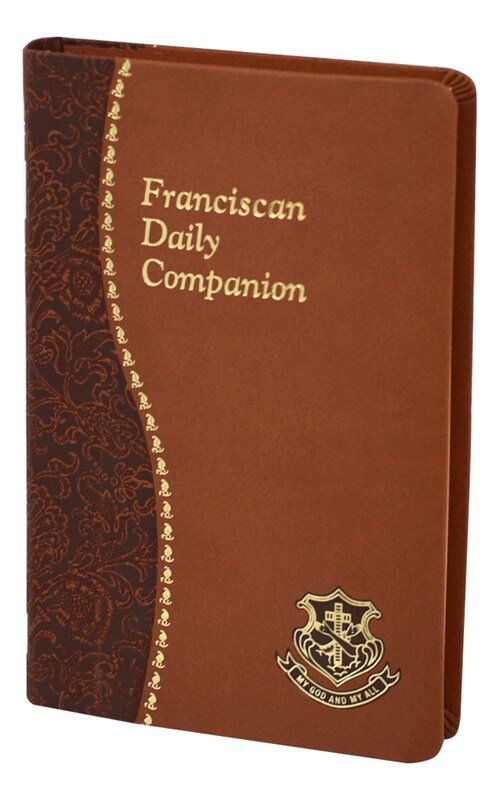 Franciscan Daily Companion: Part of the Spiritual Life Series (Imitation Leather)