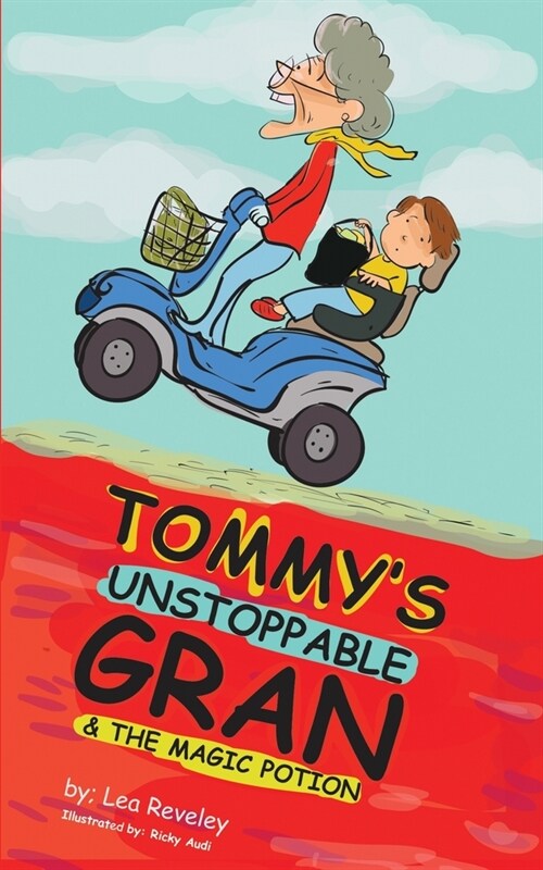 Tommys Unstoppable Gran & The Magic Potion (Paperback)