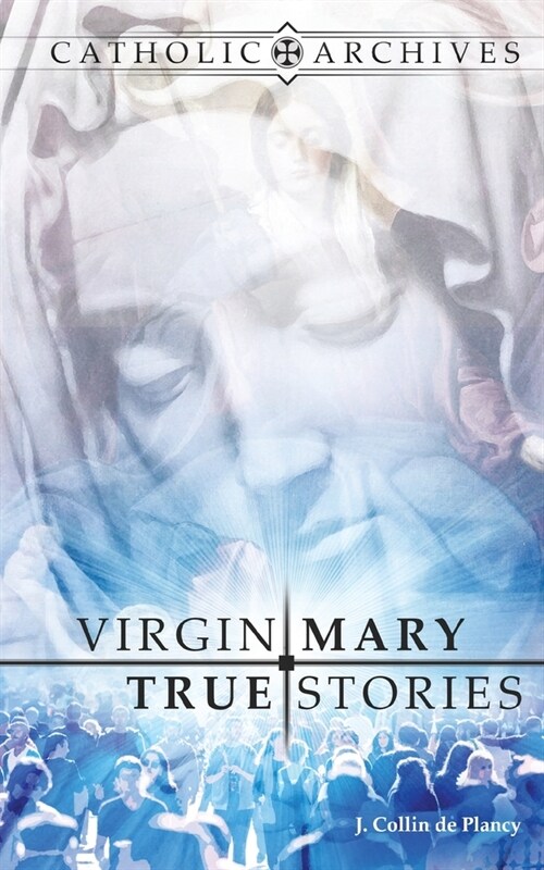 Virgin Mary True Stories (Paperback)