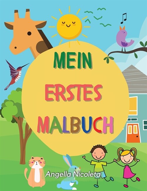 Mein erstes Malbuch: ab 1 Jahr Kleinkind Malbuch Zahlen, Tiere und Objekte! (Paperback)