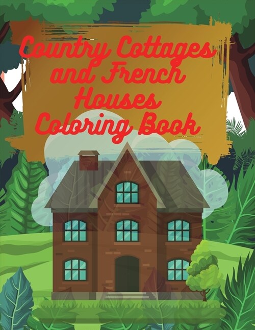 Country Cottages and French Houses Coloring Book (Paperback)