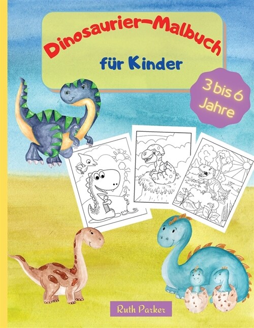 Dinosaurier-Malbuch f? Kinder: Ein lustiges Malbuch f? Kinder mit 35 gro?n Seiten zum Ausmalen und Lernen ?er Dinosaurier (Paperback)