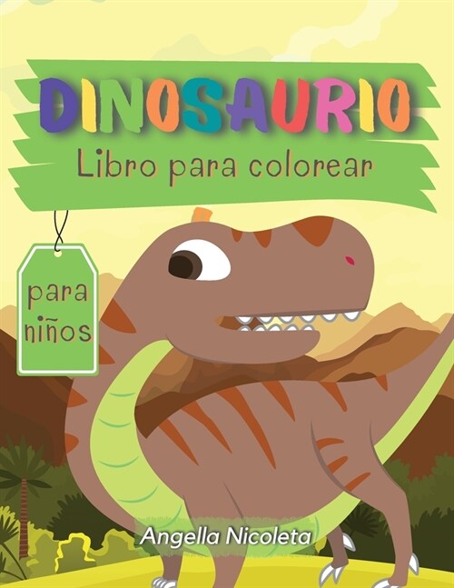 Dinosaurio Libro para colorear para ni?s: Simp?ico y divertido libro para colorear de dinosaurios para ni?s y j?enes (Paperback)