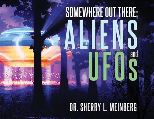 Somewhere Out There: ALIENS and UFOs (Paperback)