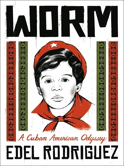Worm: A Cuban American Odyssey (Hardcover)