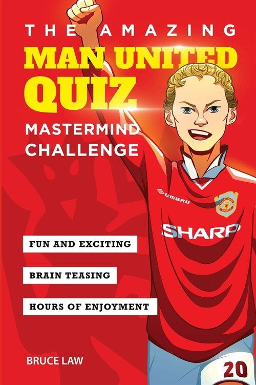 The Amazing Man United Quiz: Mastermind Challenge (Paperback, 2021)