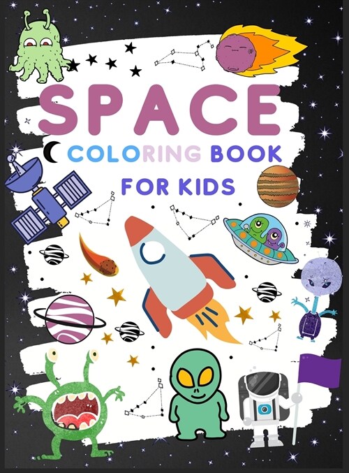 Space Coloring Book for Kids: Fantastic Outer Space Coloring with Planets, Rockets, Robots (Childrens Coloring Books) (Hardcover)