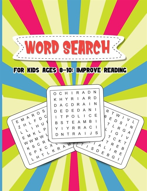 Word Search for Kids Ages 8-10: Improve Reading - Develop Reading and Vocabulary Skills of Your Children! (Paperback)