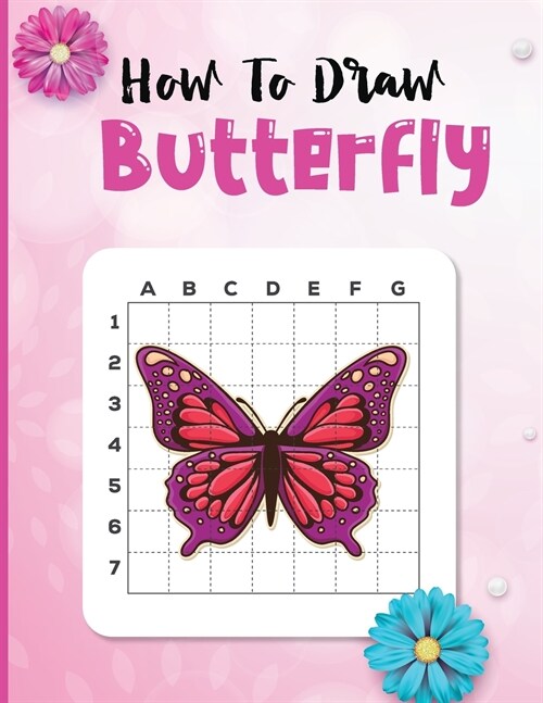 How to Draw Butterfly: Lear with Your Kids the Art of Drawing Butterflies! (Paperback)