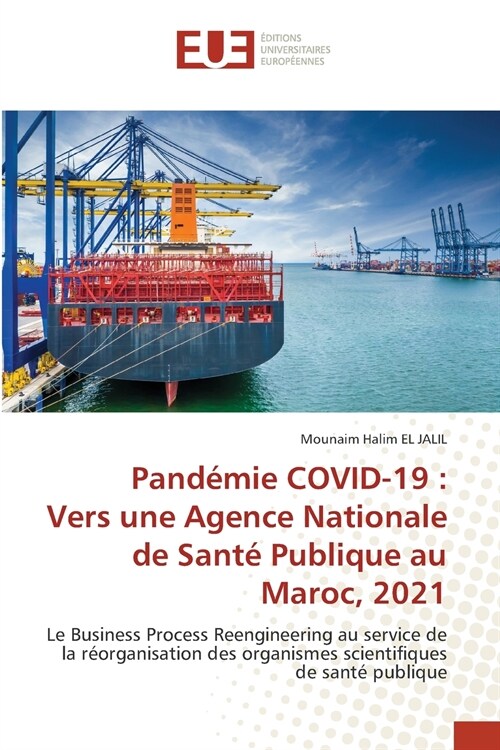 Pand?ie COVID-19: Vers une Agence Nationale de Sant?Publique au Maroc, 2021 (Paperback)