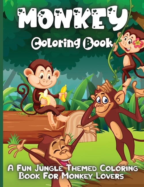 Monkey Coloring Book: A Fun Jungle Themed Coloring Book For kids Ages 4-8;8-12 (Paperback)