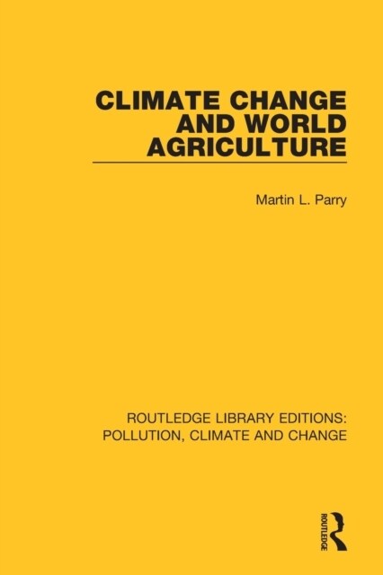 Climate Change and World Agriculture (Paperback, 1)