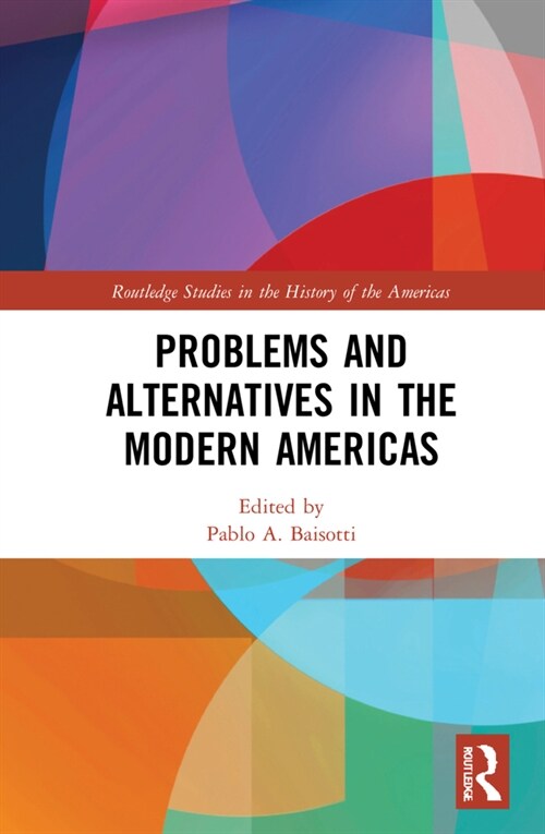 Problems and Alternatives in the Modern Americas (Hardcover, 1)