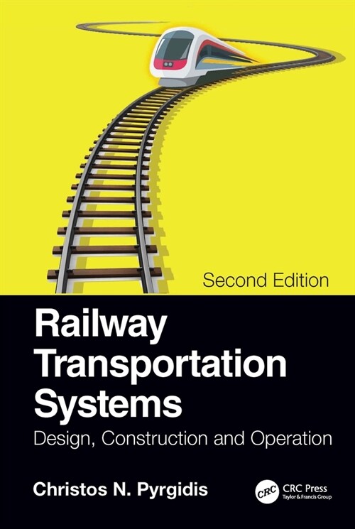 Railway Transportation Systems : Design, Construction and Operation (Hardcover, 2 ed)