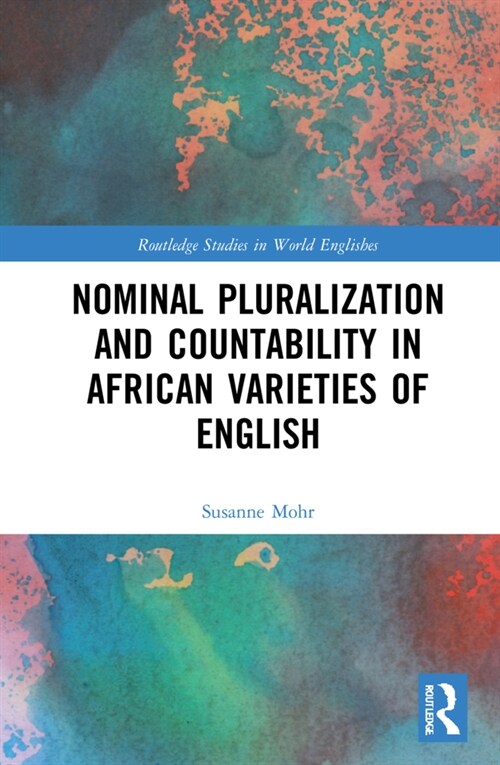 Nominal Pluralization and Countability in African Varieties of English (Hardcover, 1)