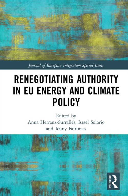 Renegotiating Authority in EU Energy and Climate Policy (Hardcover, 1)