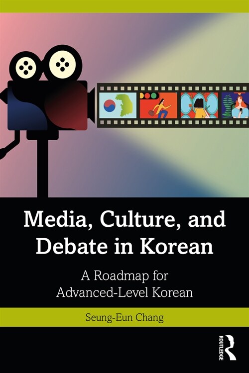 Media, Culture, and Debate in Korean ??????, ?????, ???????? ?????? ????? ???????? ????? : A Roadmap for Advanced-Level Korean (Paperback)