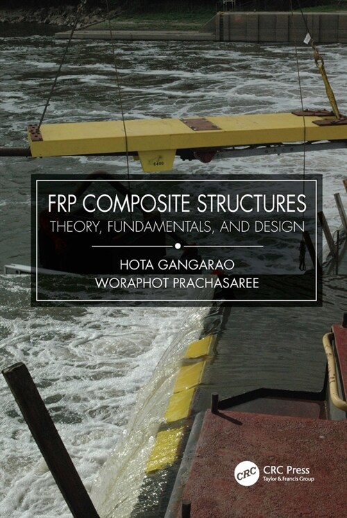 FRP Composite Structures : Theory, Fundamentals, and Design (Hardcover)