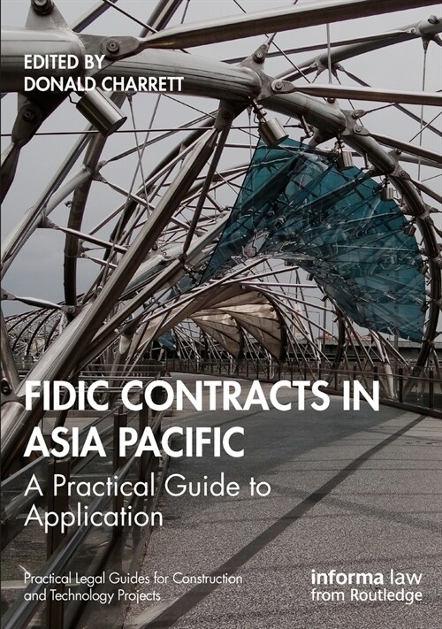 FIDIC Contracts in Asia Pacific : A Practical Guide to Application (Hardcover)