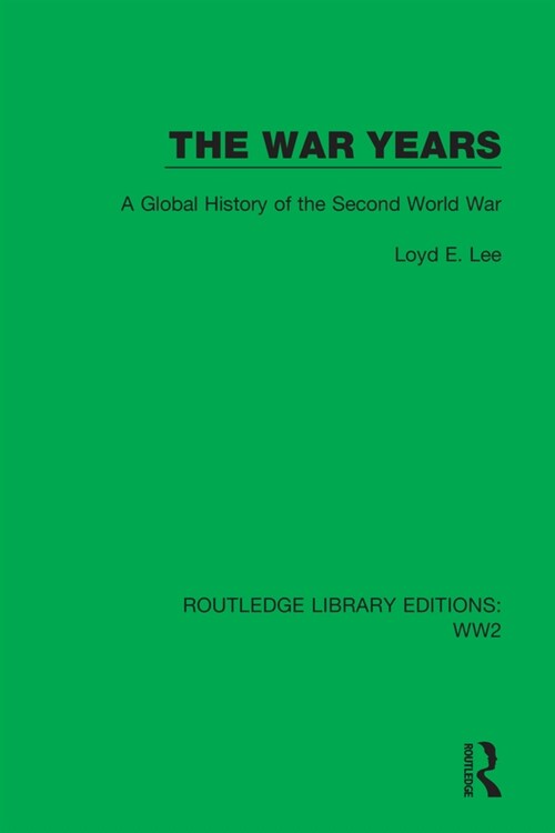 The War Years : A Global History of the Second World War (Hardcover)