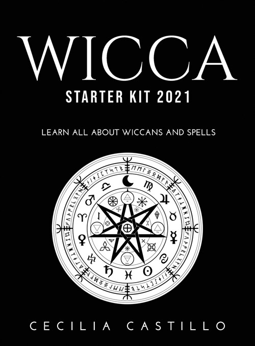 Wicca Starter Kit 2021: Learn all about Wiccans and Spells (Hardcover)