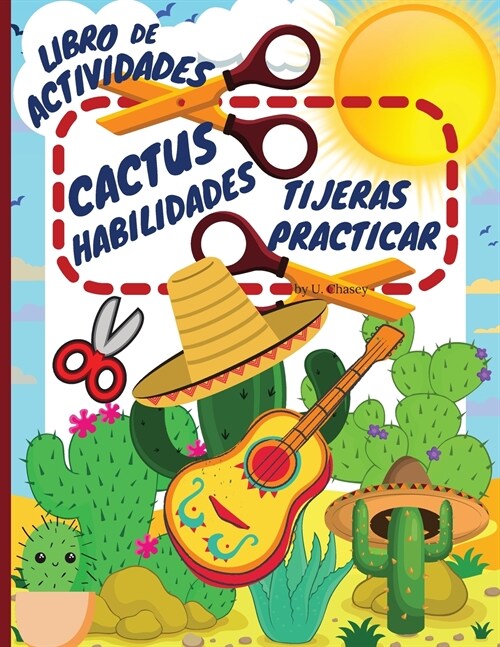 Libro de actividades de pr?tica de las tijeras para cactus: Divertido libro de actividades de corte para ni?s de 4 a 8 a?s (Paperback)