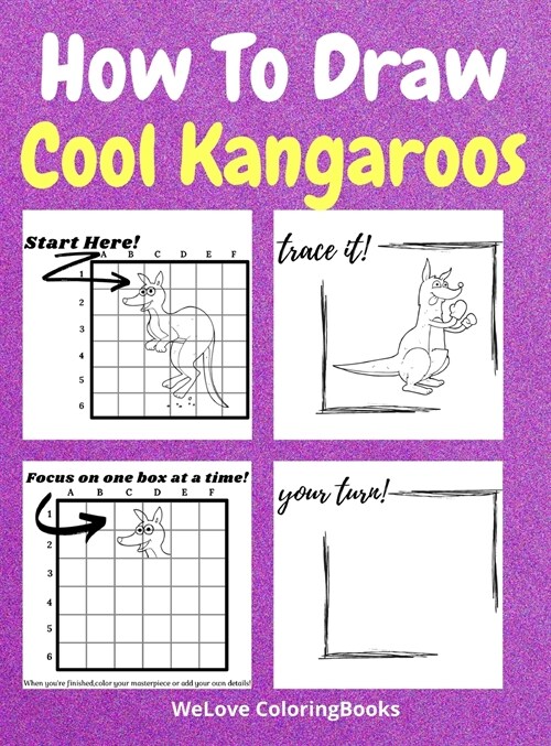 How To Draw Cool Kangaroos: A Step-by-Step Drawing and Activity Book for Kids to Learn to Draw Cool Kangaroos (Hardcover)