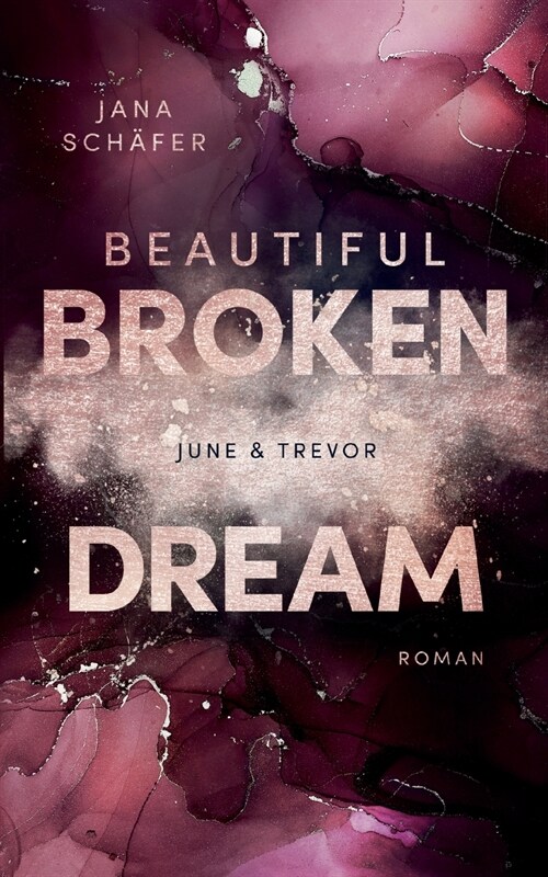 Beautiful Broken Dream: June & Trevor (Paperback)