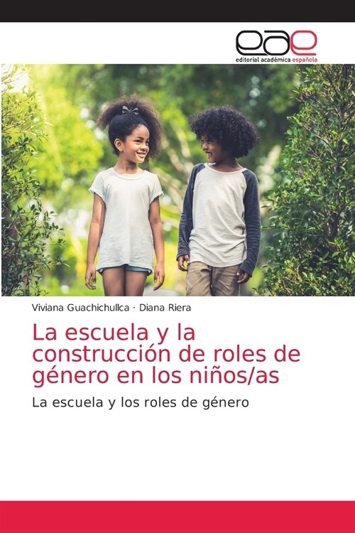 La escuela y la construcci? de roles de g?ero en los ni?s/as (Paperback)