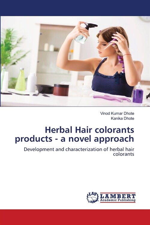 Herbal Hair colorants products - a novel approach (Paperback)