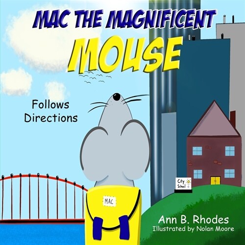 Mac the Magnificent Mouse: Follows Directions (Paperback)