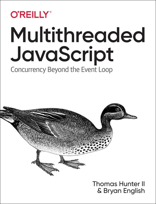 Multithreaded JavaScript: Concurrency Beyond the Event Loop (Paperback)