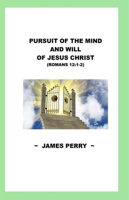 Pursuing the Mind and Will of Jesus Christ (Paperback)