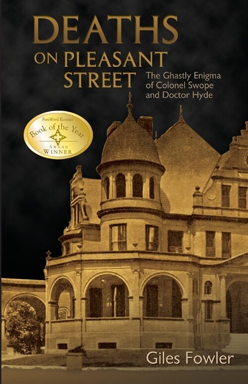 Deaths on Pleasant Street: The Ghastly Enigma of Colonel Swope and Doctor Hyde (Paperback, Reprint)