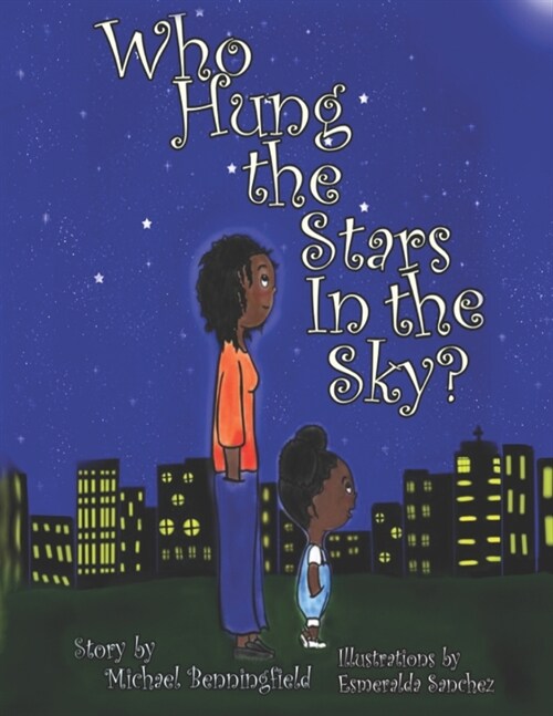 Who Hung the Stars In the Sky? (Paperback)