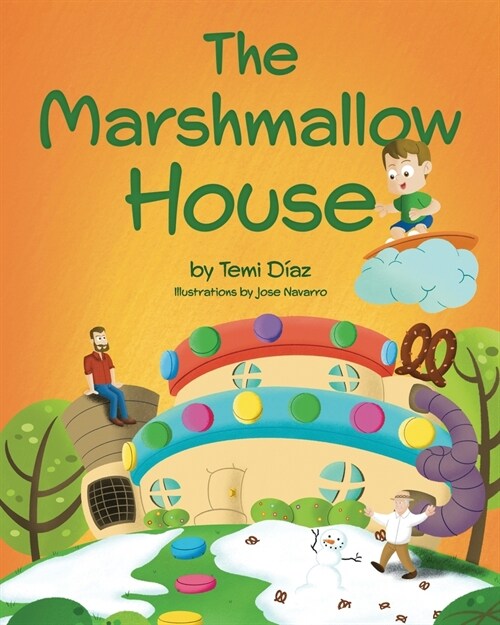 The Marshmallow House: A Book About The Importance of Creativity (Paperback)