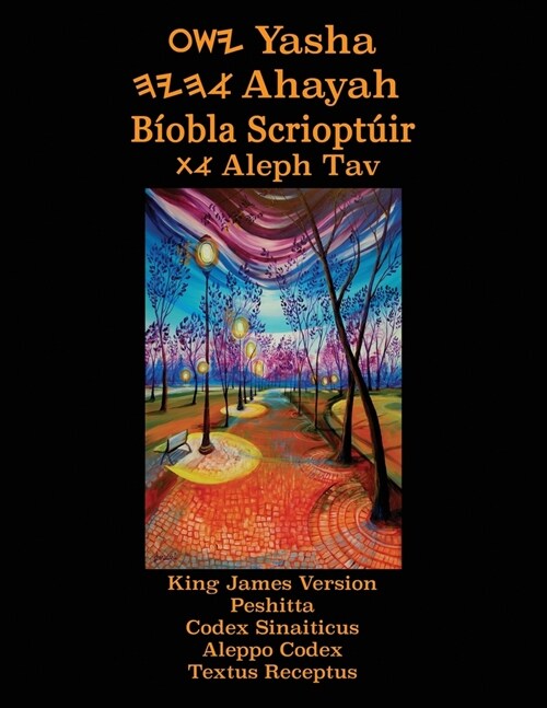 Yasha Ahayah Biobla Scrioptuir Aleph Tav (Irish Edition YASAT Study Bible) (Paperback)